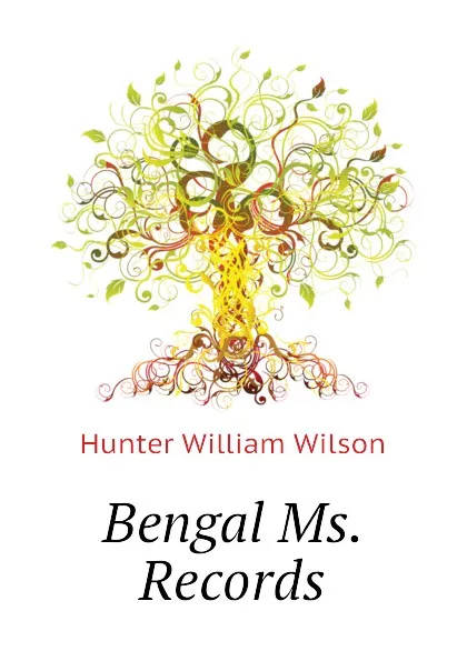 Обложка книги Bengal Ms. Records, Hunter William Wilson