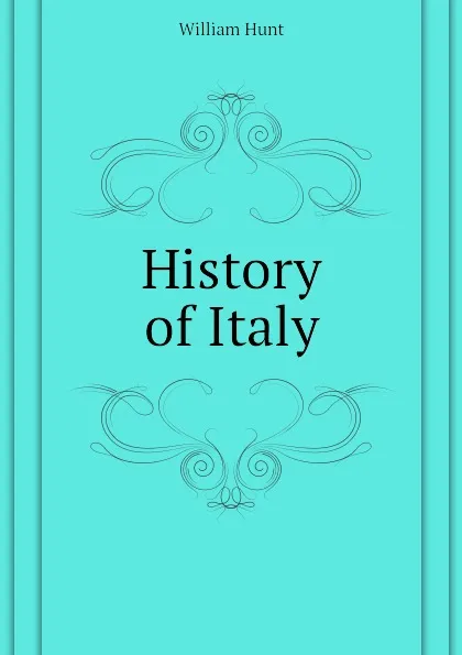 Обложка книги History of Italy, Hunt William