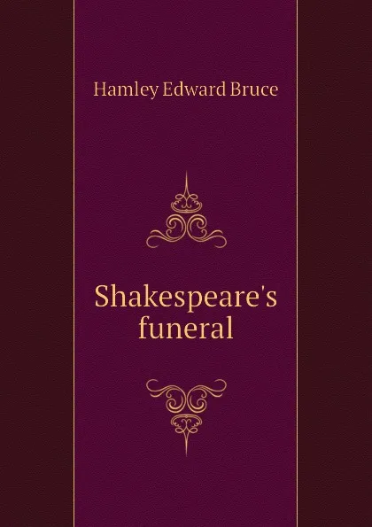 Обложка книги Shakespeares funeral, Hamley Edward Bruce