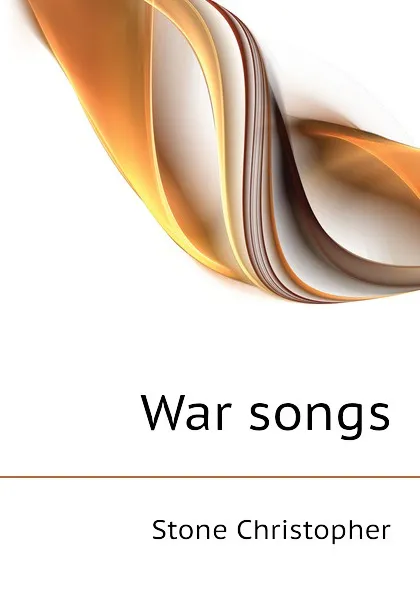 Обложка книги War songs, Stone Christopher