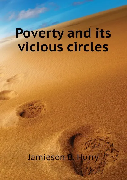 Обложка книги Poverty and its vicious circles, Jamieson B. Hurry