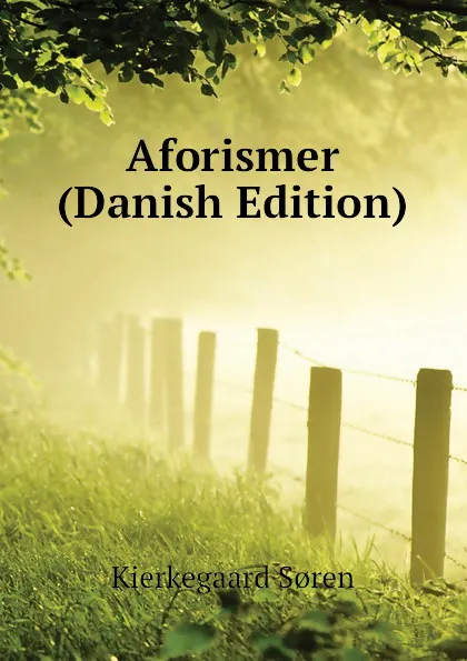 Обложка книги Aforismer (Danish Edition), Kierkegaard Søren