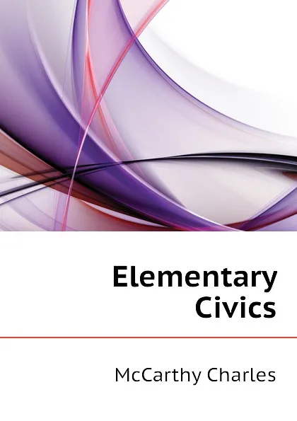 Обложка книги Elementary Civics, McCarthy Charles