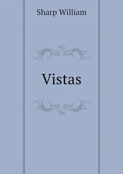 Обложка книги Vistas, Sharp William