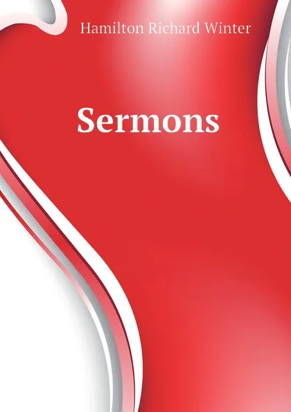 Обложка книги Sermons, Hamilton Richard Winter