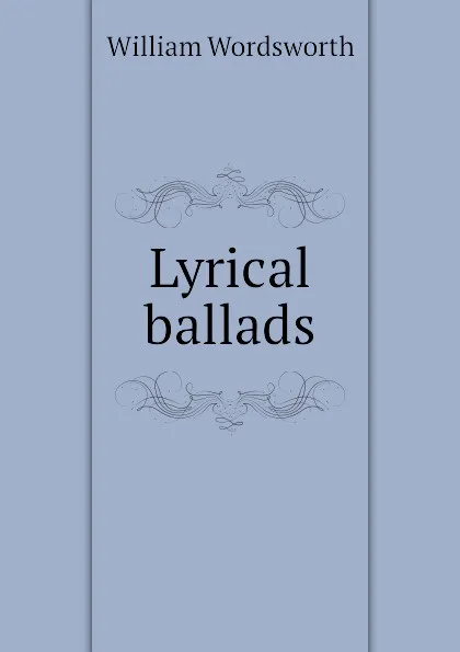 Обложка книги Lyrical ballads, Wordsworth William