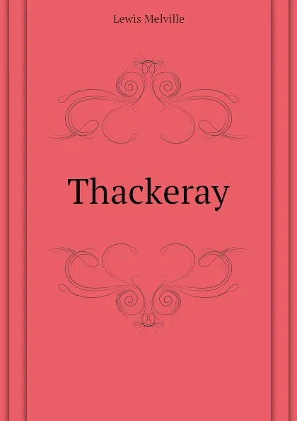 Обложка книги Thackeray, Melville Lewis