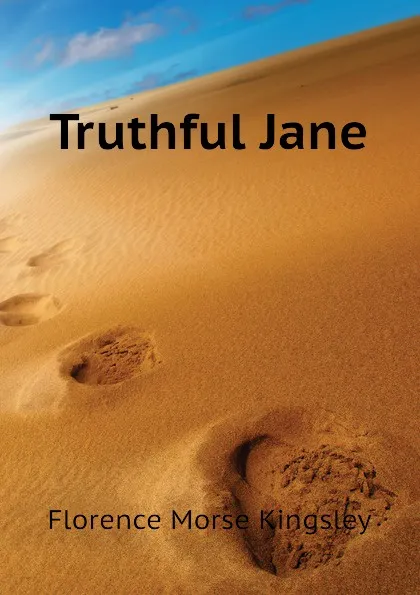 Обложка книги Truthful Jane, Kingsley Florence Morse