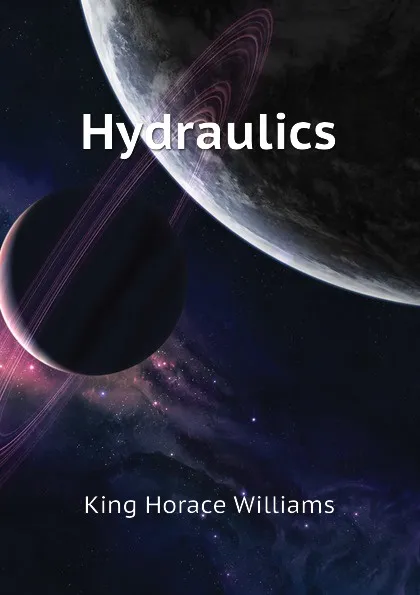 Обложка книги Hydraulics, King Horace Williams