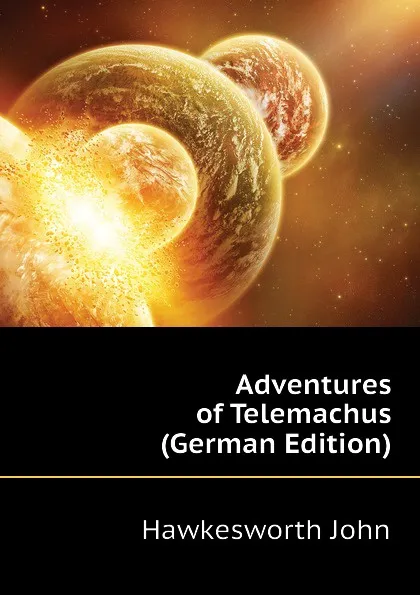 Обложка книги Adventures of Telemachus (German Edition), John Hawkesworth