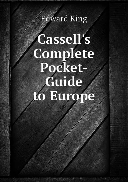 Обложка книги Cassells Complete Pocket-Guide to Europe, King Edward