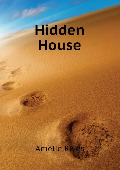 Обложка книги Hidden House, Amélie Rives