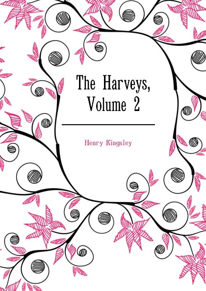 Обложка книги The Harveys, Volume 2, Kingsley Henry