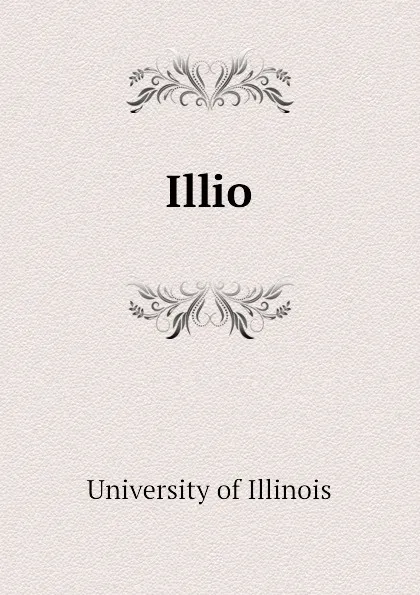 Обложка книги Illio, University of Illinois