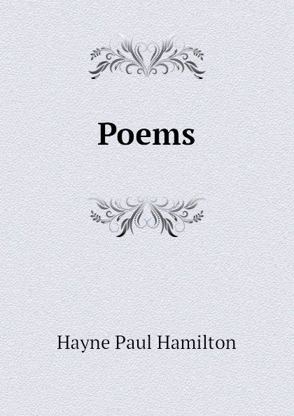 Обложка книги Poems, Hayne Paul Hamilton