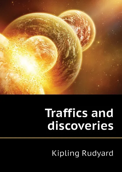 Обложка книги Traffics and discoveries, Джозеф Редьярд Киплинг