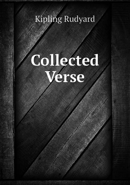 Обложка книги Collected Verse, Джозеф Редьярд Киплинг