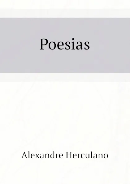 Обложка книги Poesias, Alexandre Herculano