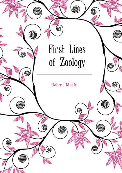 Обложка книги First Lines of Zoology, Robert Mudie