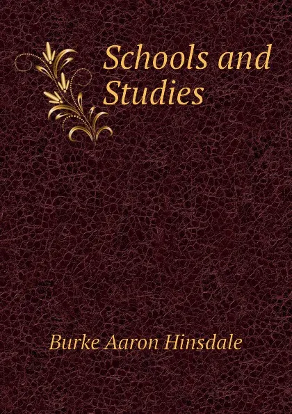 Обложка книги Schools and Studies, B. A. Hinsdale