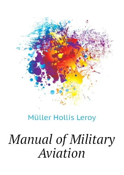 Обложка книги Manual of Military Aviation, Müller Hollis Leroy