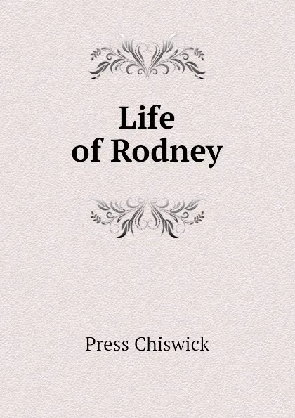 Обложка книги Life of Rodney, Press Chiswick