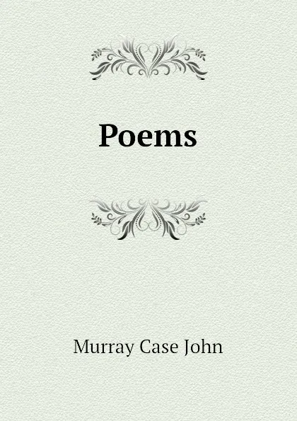 Обложка книги Poems, Murray Case John