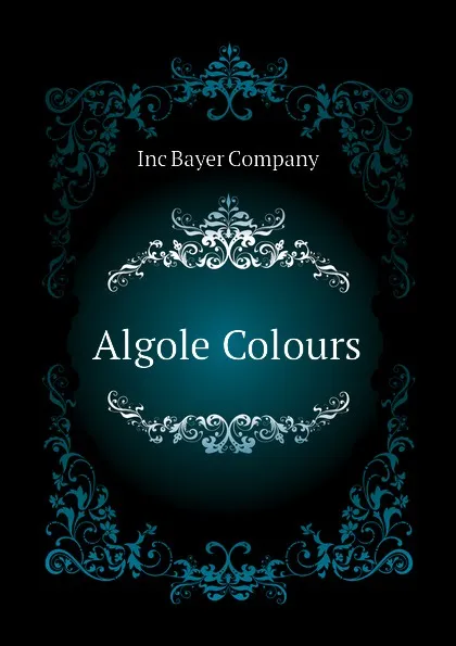 Обложка книги Algole Colours, Inc Bayer Company