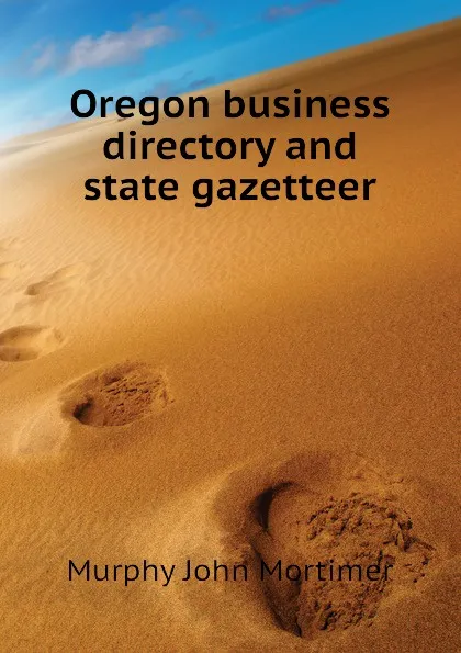 Обложка книги Oregon business directory and state gazetteer, Murphy John Mortimer