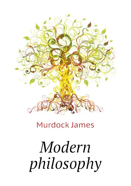 Обложка книги Modern philosophy, Murdock James