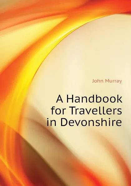 Обложка книги A Handbook for Travellers in Devonshire, John Murray