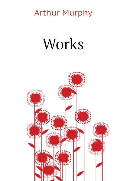 Обложка книги Works, Murphy Arthur