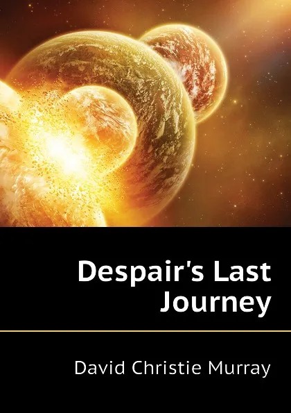 Обложка книги Despair.s Last Journey, Murray David Christie