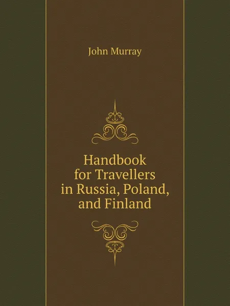 Обложка книги Handbook for Travellers in Russia, Poland, and Finland, J. Murray