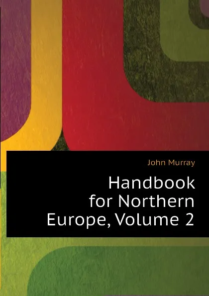 Обложка книги Handbook for Northern Europe, Volume 2, John Murray