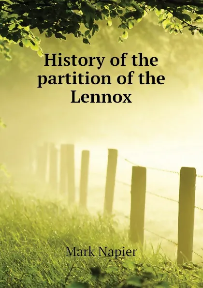 Обложка книги History of the partition of the Lennox, Mark Napier