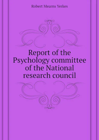 Обложка книги Report of the Psychology committee of the National research council, Robert Mearns Yerkes