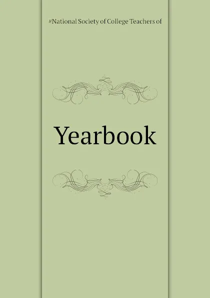 Обложка книги Yearbook, #National Society of College Teachers of