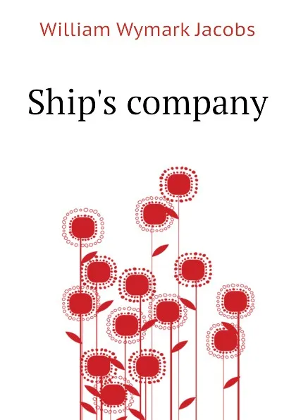 Обложка книги Ship.s company, W. W. Jacobs