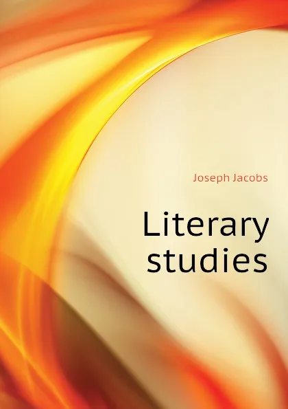 Обложка книги Literary studies, Joseph Jacobs