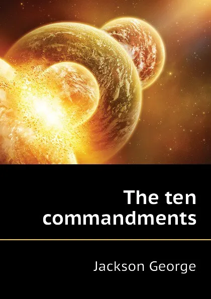 Обложка книги The ten commandments, Jackson George