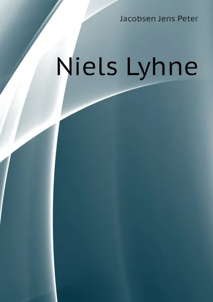 Обложка книги Niels Lyhne, Jacobsen Jens Peter