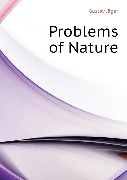 Обложка книги Problems of Nature, Gustav Jäger