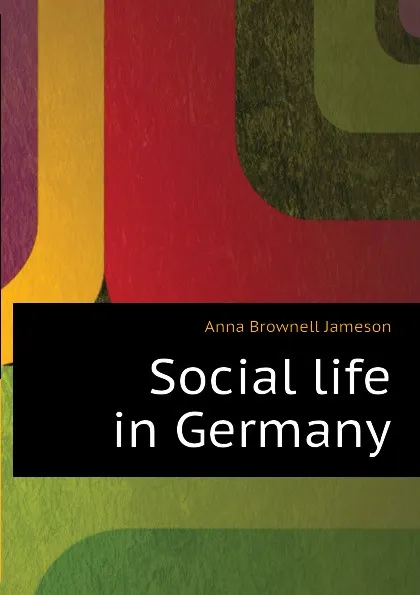 Обложка книги Social life in Germany, Jameson