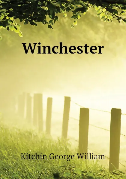 Обложка книги Winchester, Kitchin George William