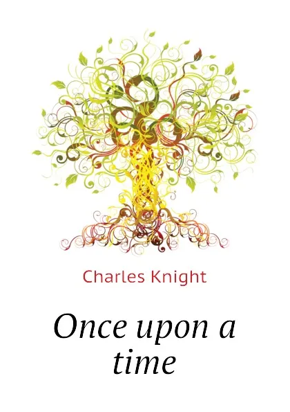 Обложка книги Once upon a time, Knight Charles