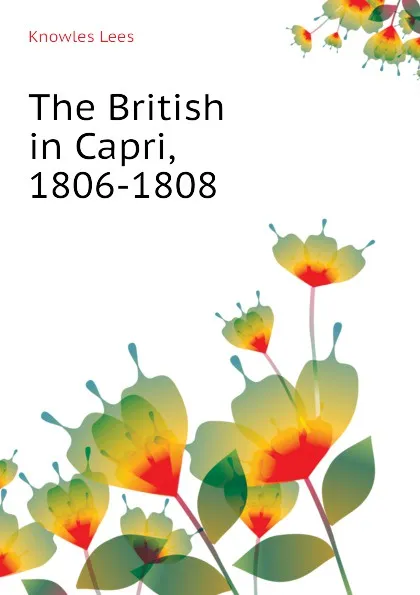 Обложка книги The British in Capri, 1806-1808, Lees Knowles