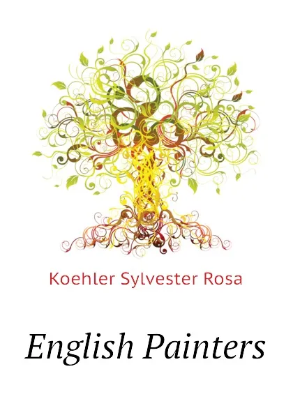 Обложка книги English Painters, Koehler Sylvester Rosa