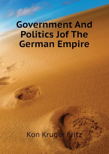 Обложка книги Government And Politics Jof The German Empire, Kon Kruger Fritz