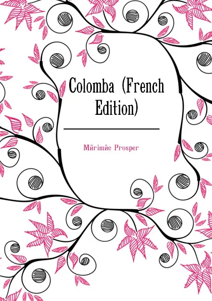 Обложка книги Colomba (French Edition), Mérimée Prosper